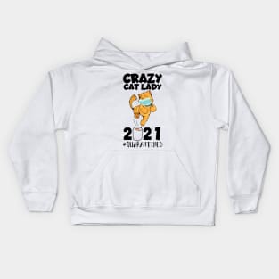 Crazy Cat Lady Quarantine 2021 Kids Hoodie